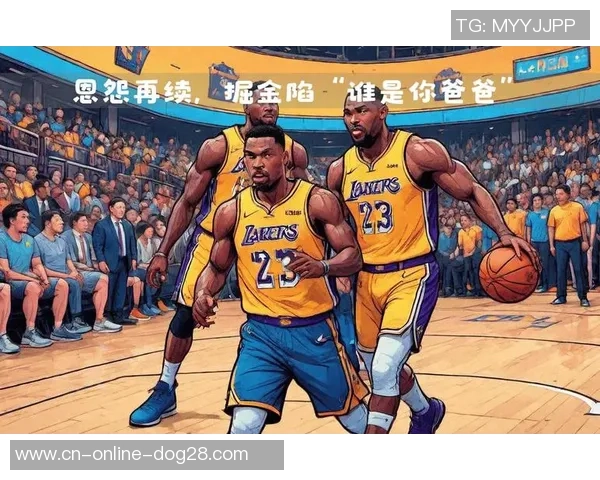 湖人对掘金精彩对决第四节全场回放分析与精彩瞬间回顾